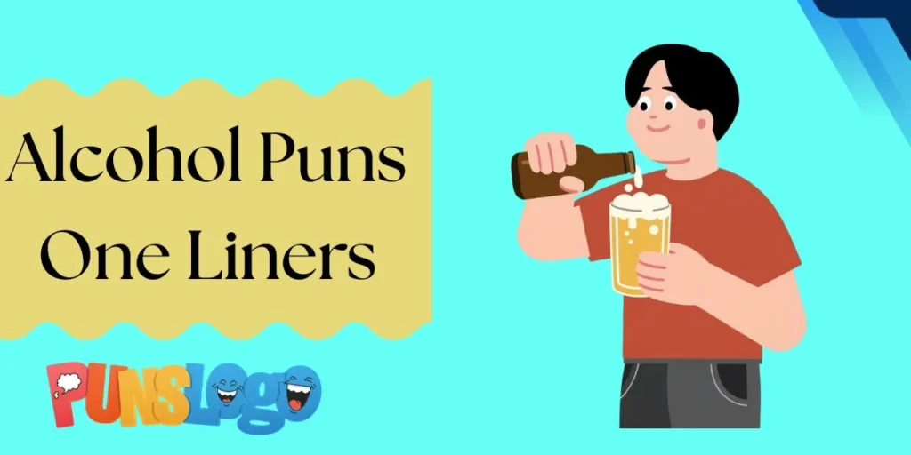 Alcohol Puns One Liners