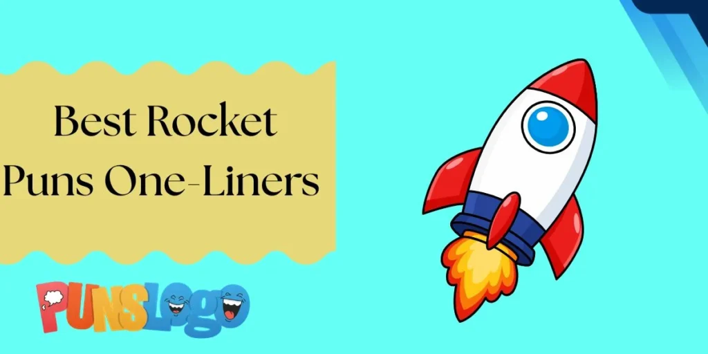 Best Rocket Puns One-Liners