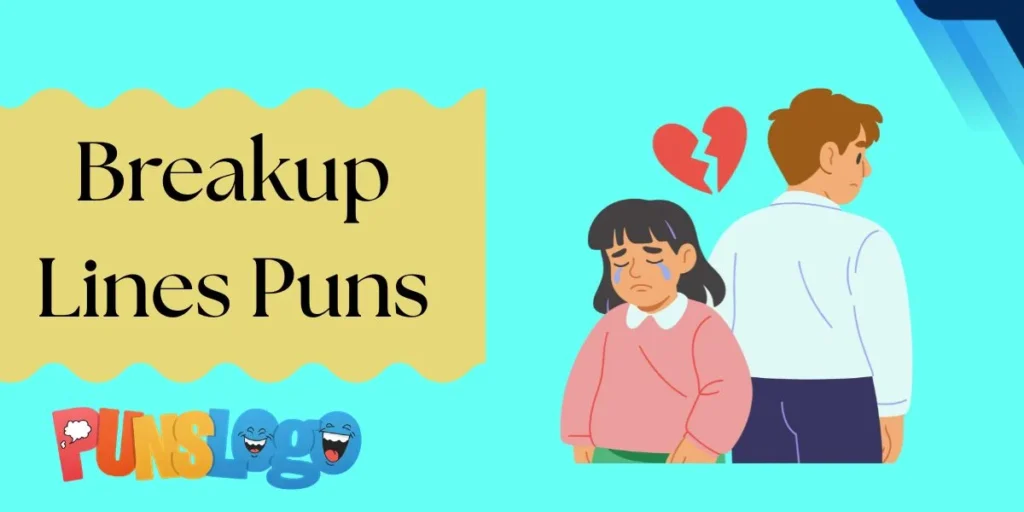Breakup Lines Puns