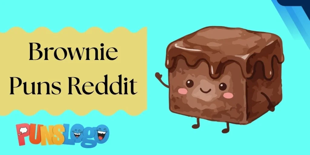 Brownie Puns Reddit