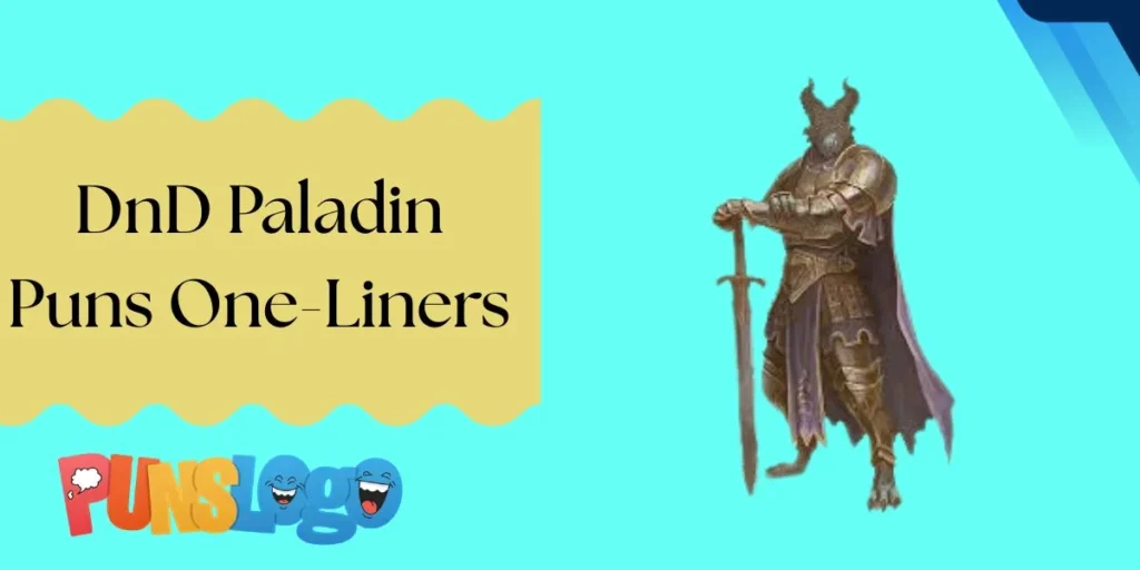 DnD Paladin Puns One-Liners
I’m a paladin—I don’t just fight evil, I divinely smite it out of existence.
My love life? Oath-bound and crit-failing.
I tried lying once… my aura literally wouldn’t allow it.
I don’t throw shade—I cast radiant judgment.
Paladins don’t argue—we smite our point across.
My pickup line? “Are you undead? Because I feel a divine smite coming on.”
I took an oath… and now it’s taking over my personality.
Evil fears me—my party fears my moral lectures.
I don’t need luck—I’ve got holy advantage.
My shield isn’t for defense—it’s for dramatic entrances.
I don’t break promises—I channel divinity through them.
Villains hate me—mostly because I won’t stop talking about justice.
I came, I saw, I smote.
My alignment is lawful good… my decisions? Questionable good.
When in doubt, smite it out.