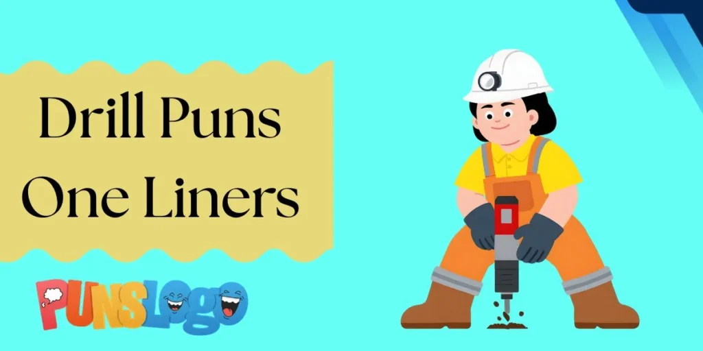 Drill Puns One Liners
