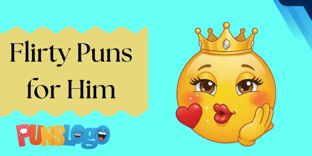 Flirty Puns for Him