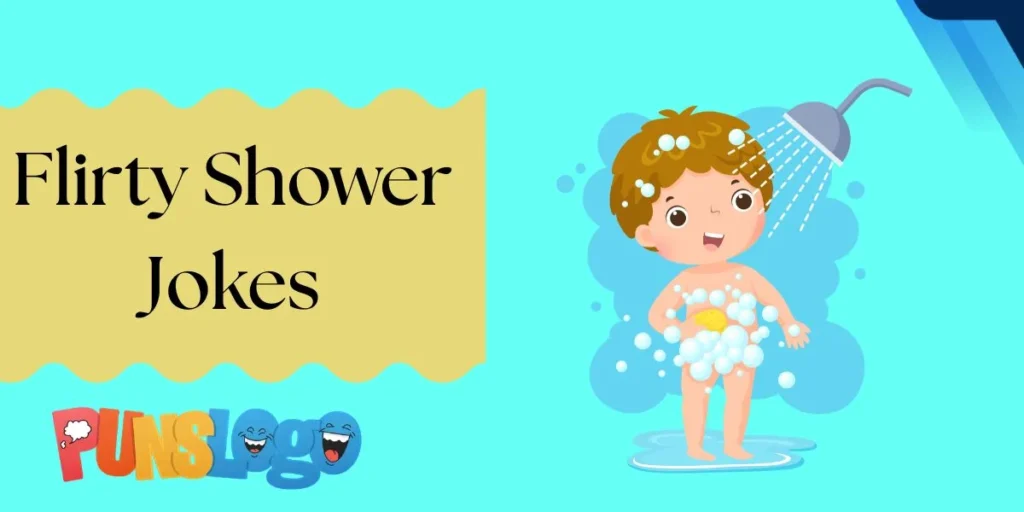 Flirty Shower Jokes