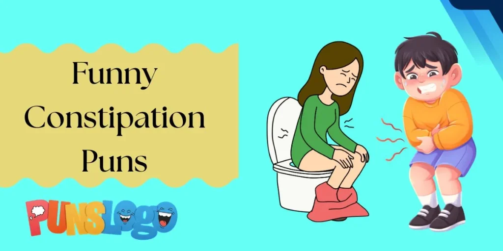Funny Constipation Puns