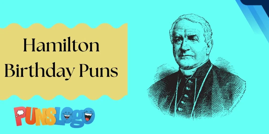 Hamilton Birthday Puns