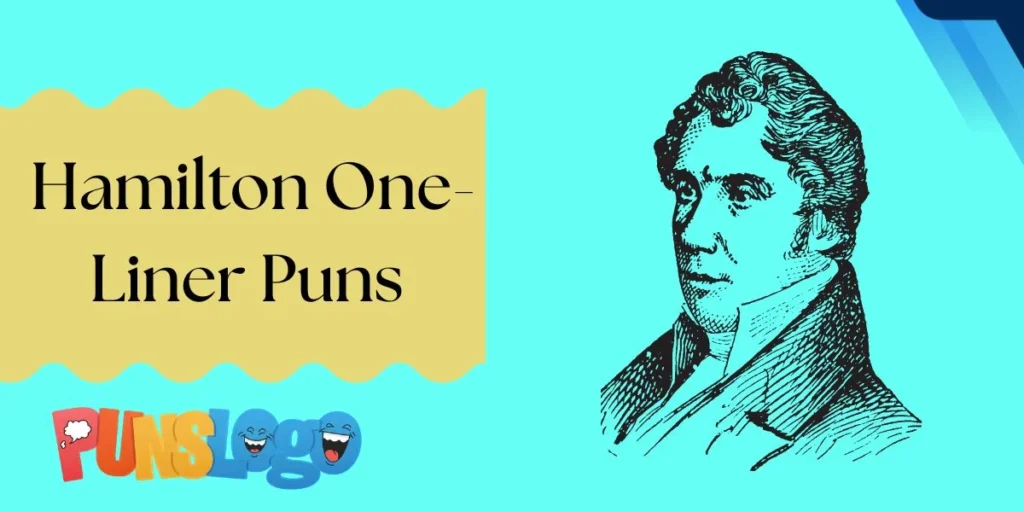 Hamilton One-Liner Puns