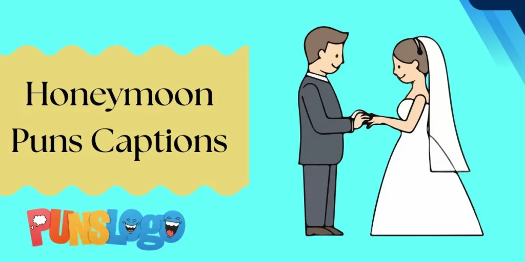 Honeymoon Puns Captions
