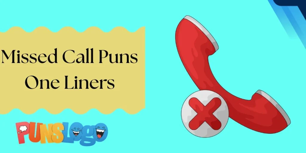 Missed Call Puns One Liners
