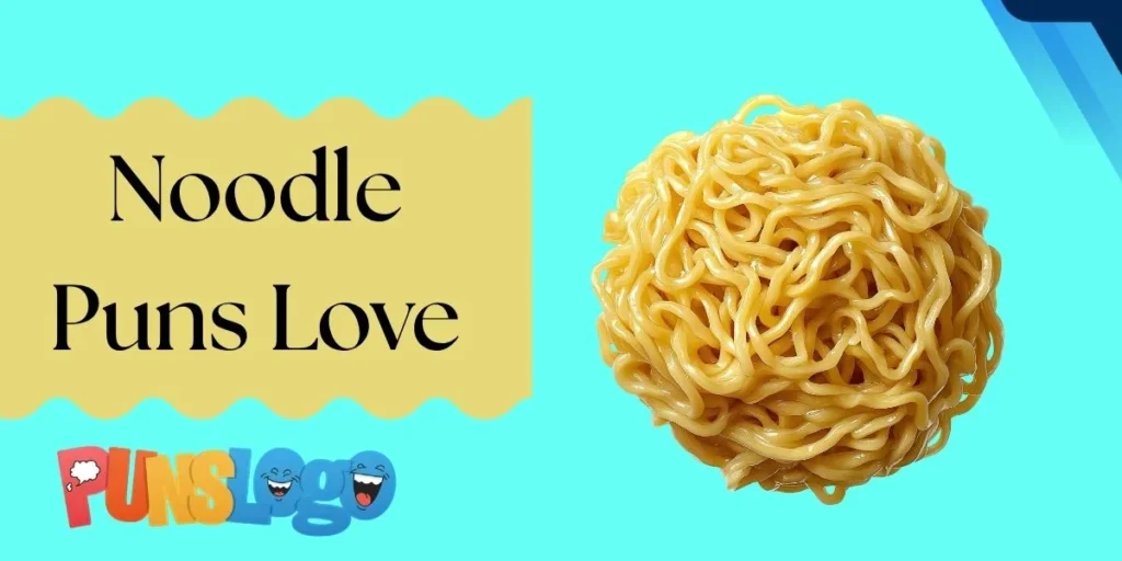 Noodle Puns Love