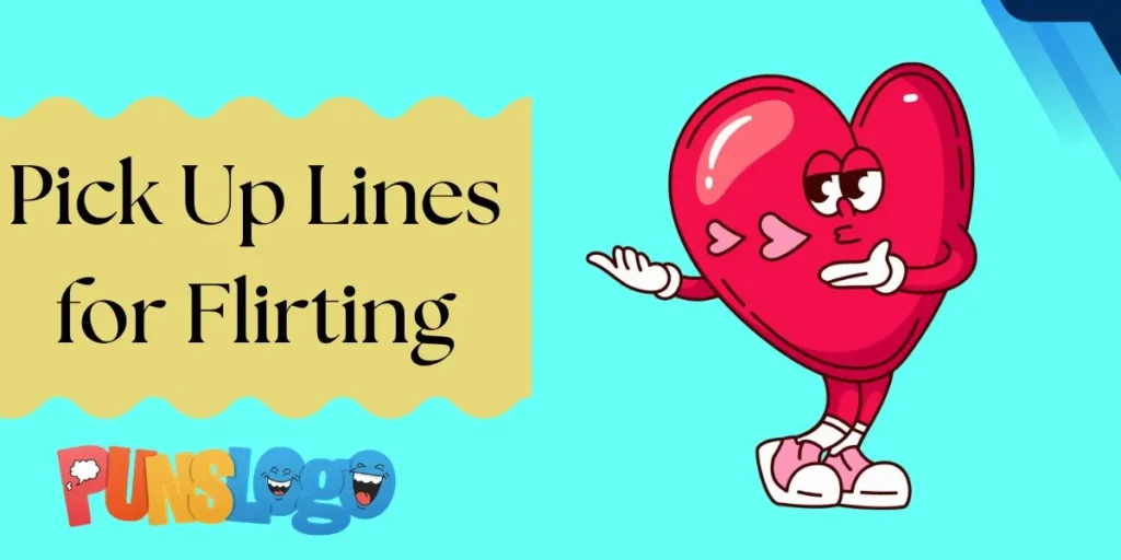 Pick Up Lines for Flirting