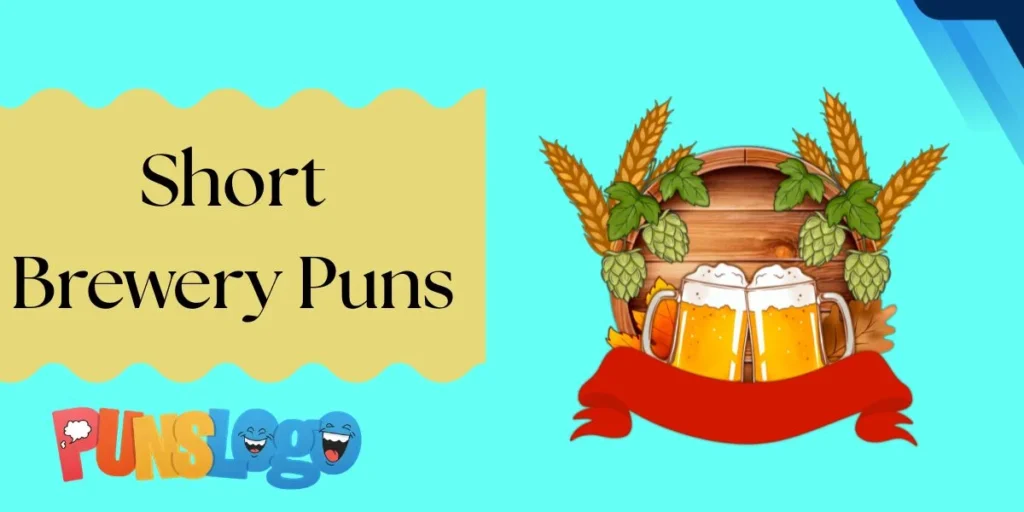 Short Brewery Puns
