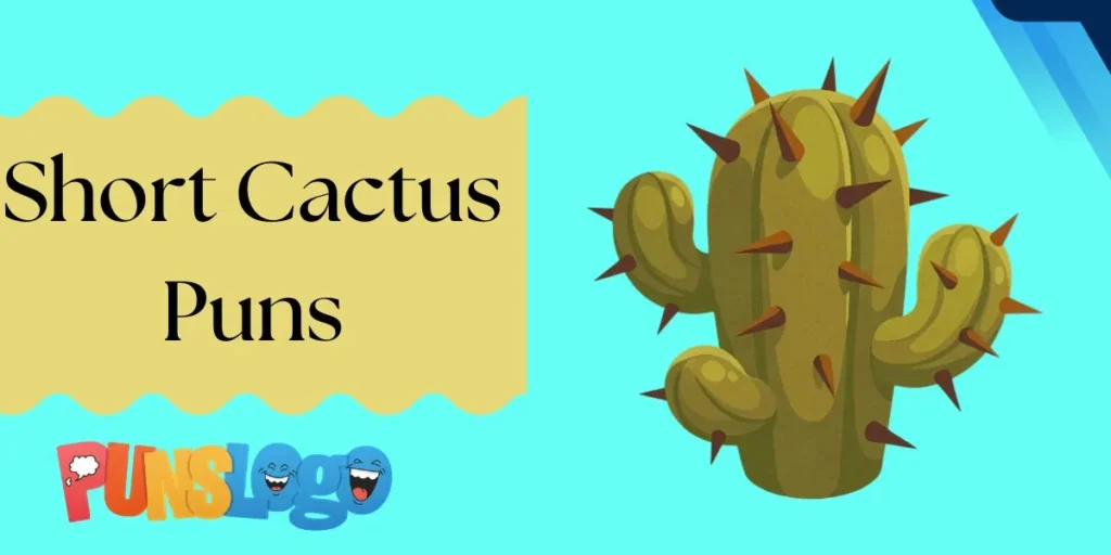 Short Cactus Puns