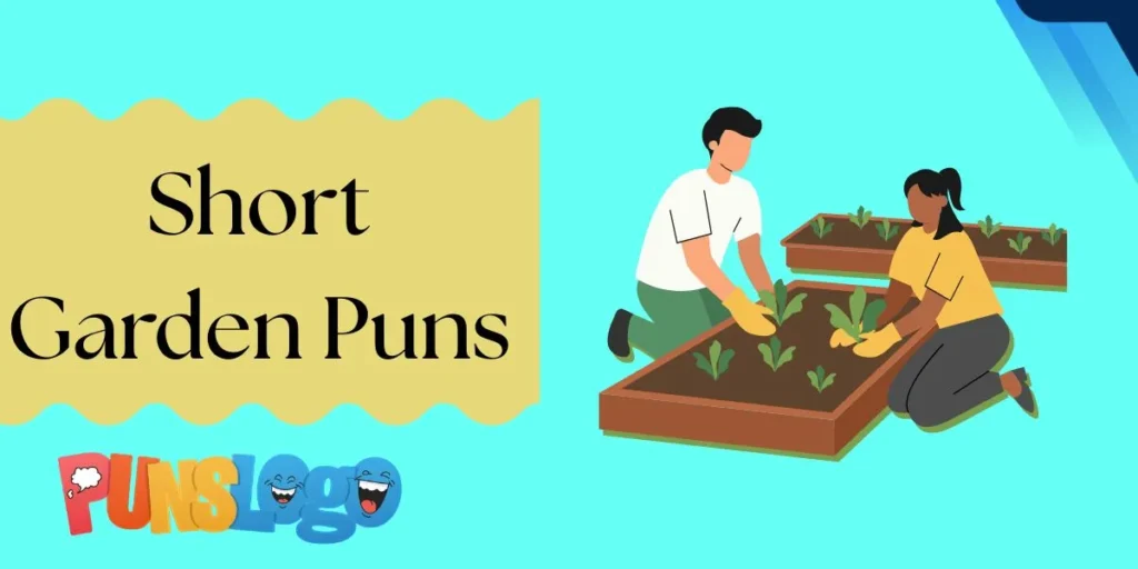 Short Garden Puns