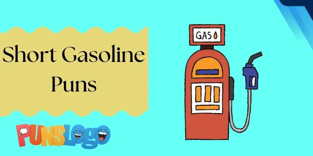 Short Gasoline Puns