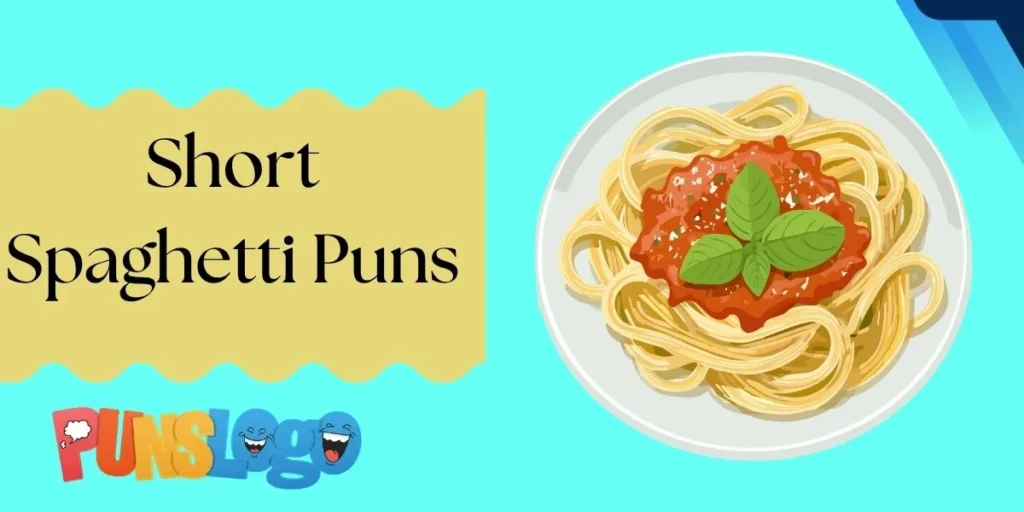Short Spaghetti Puns