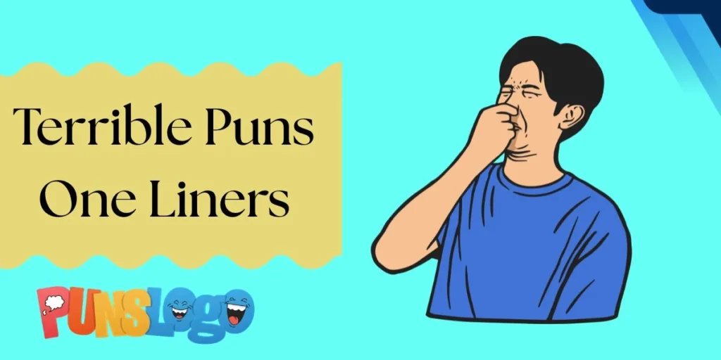 Terrible Puns One Liners