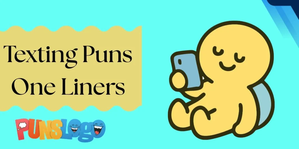 Texting Puns One Liners