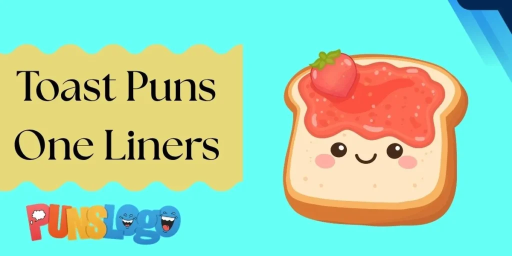Toast Puns One Liners