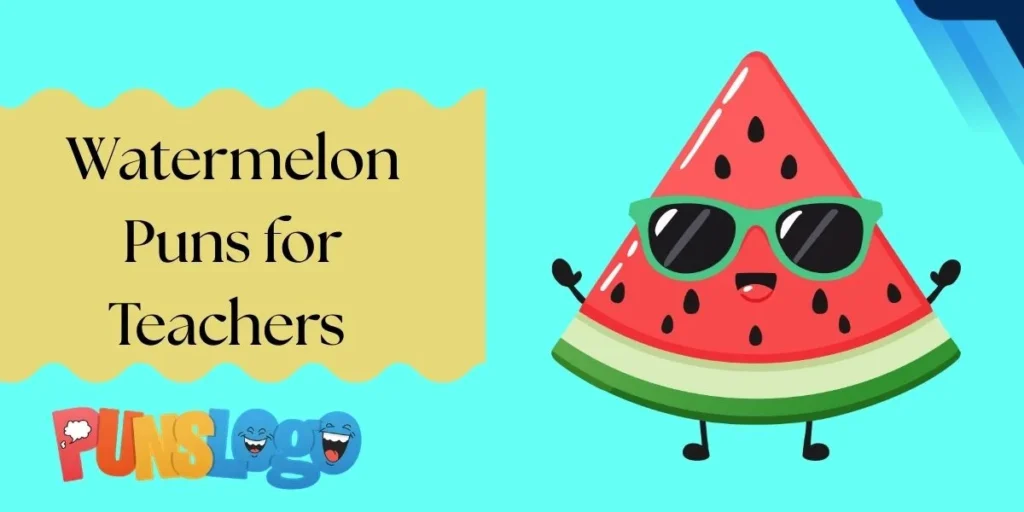 Watermelon Puns for Teachers
