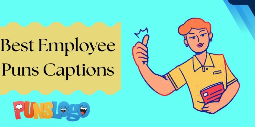 Best Employee Puns Captions