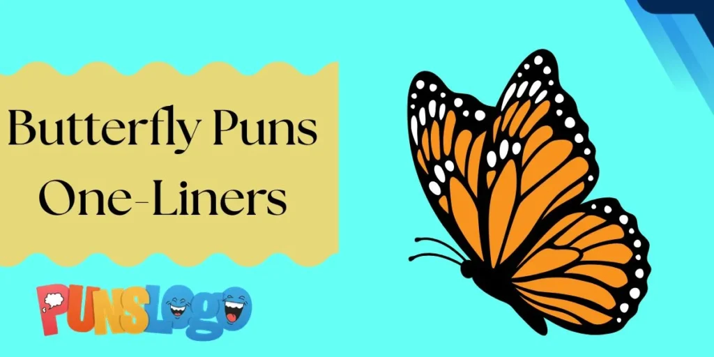 Butterfly Puns One-Liners