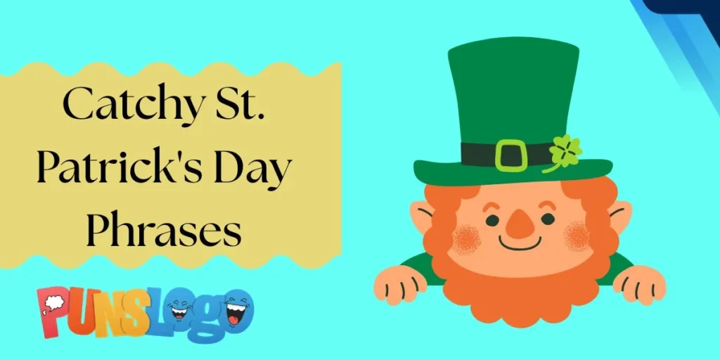Catchy St. Patrick's Day Phrases