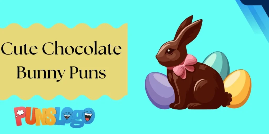 Cute Chocolate Bunny Puns