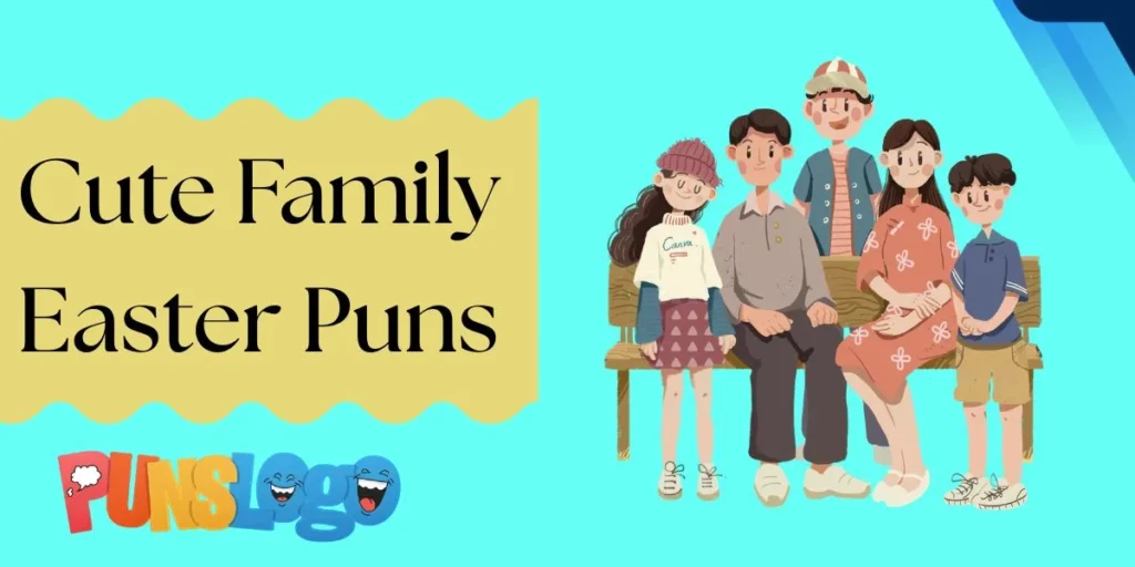 Cute Family Easter Puns