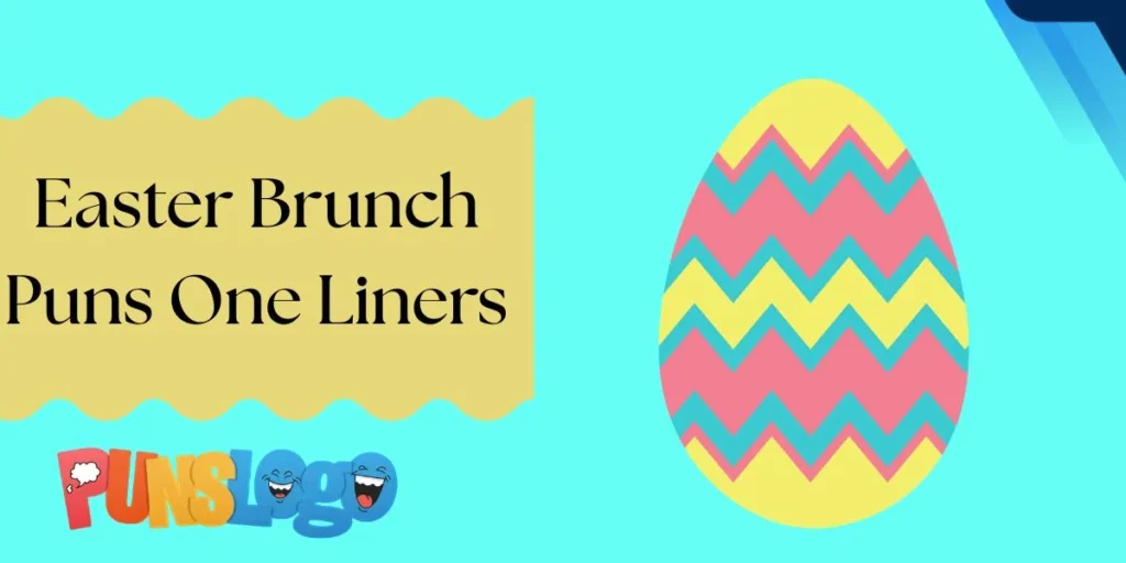 Easter Brunch Puns One Liners