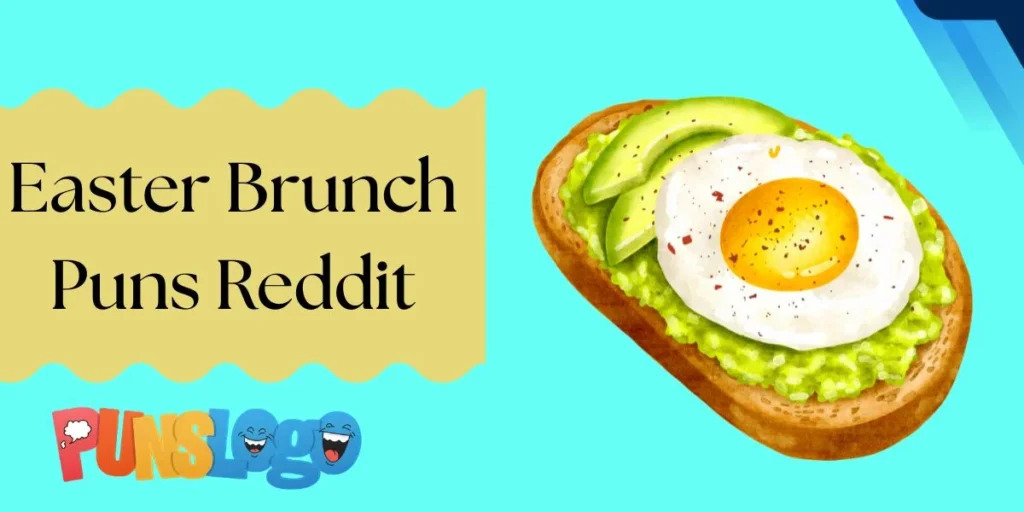 Easter Brunch Puns Reddit