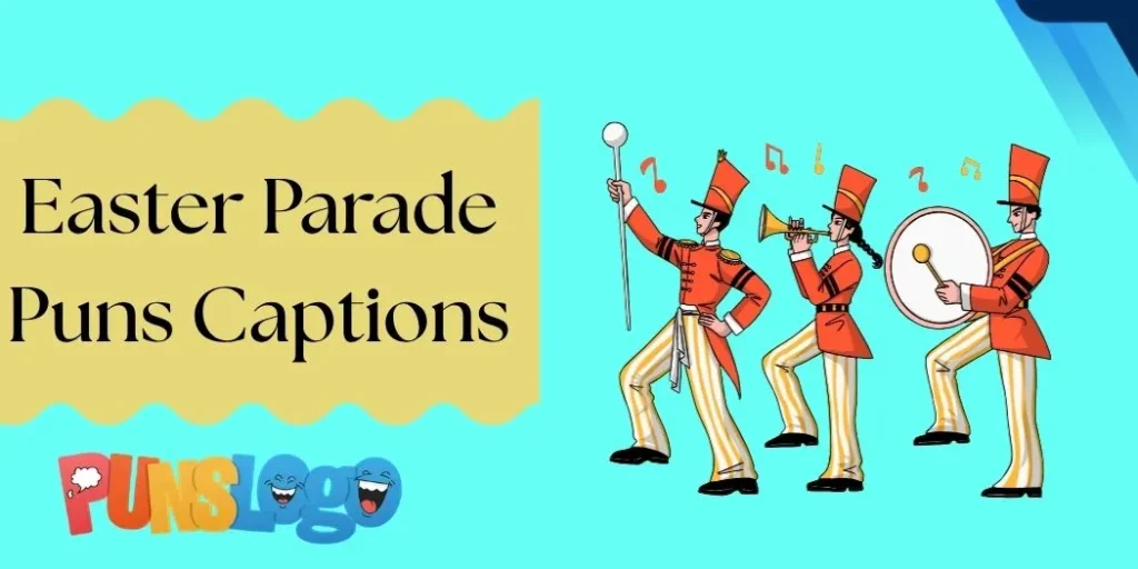 Easter Parade Puns Captions