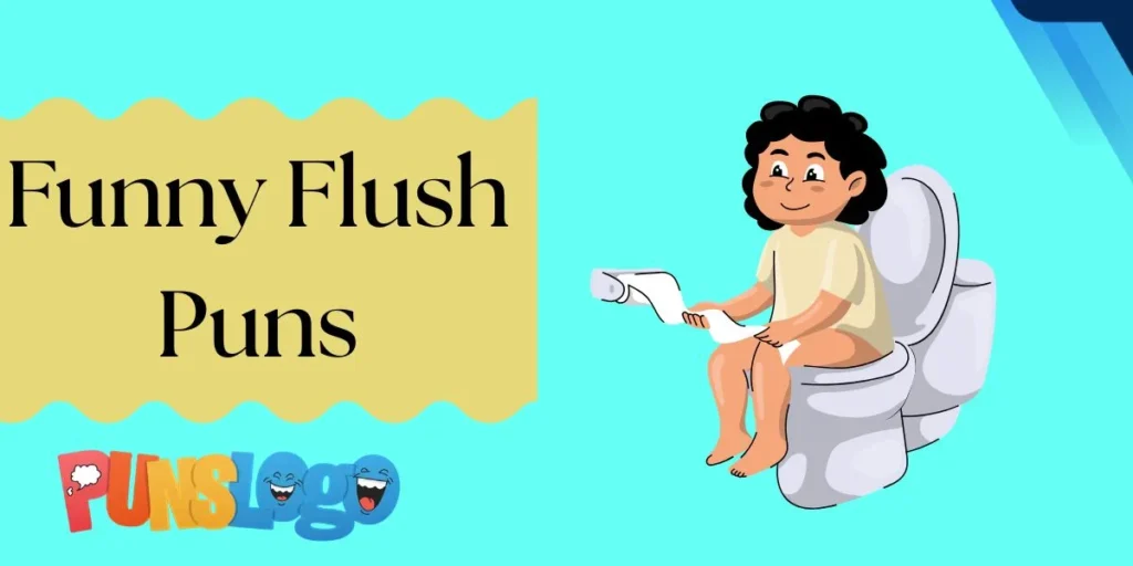 Funny Flush Puns