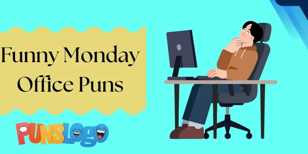 Funny Monday Office Puns
