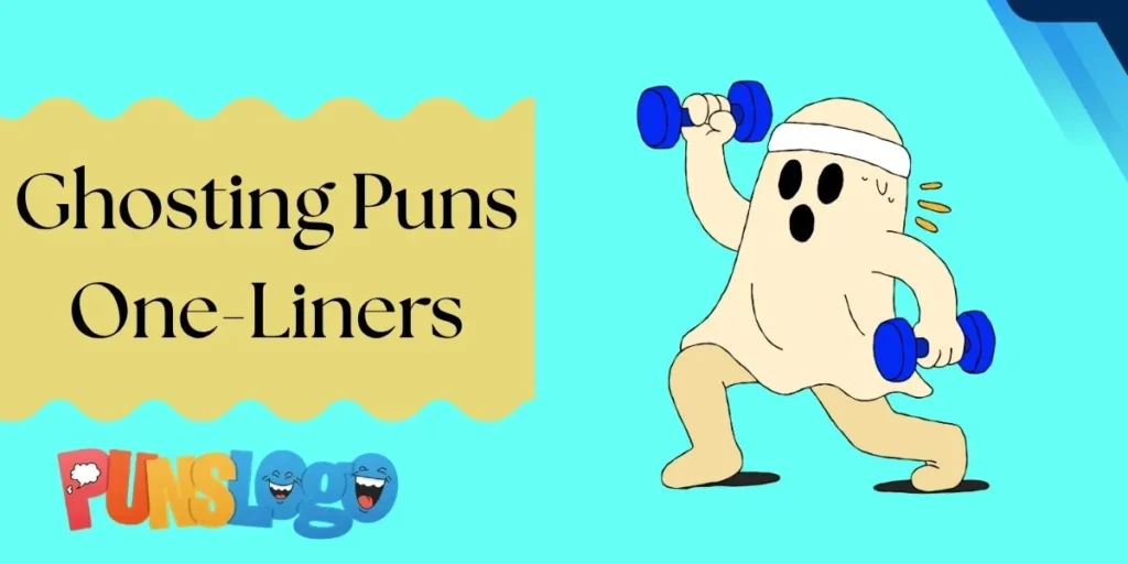 Ghosting Puns One-Liners