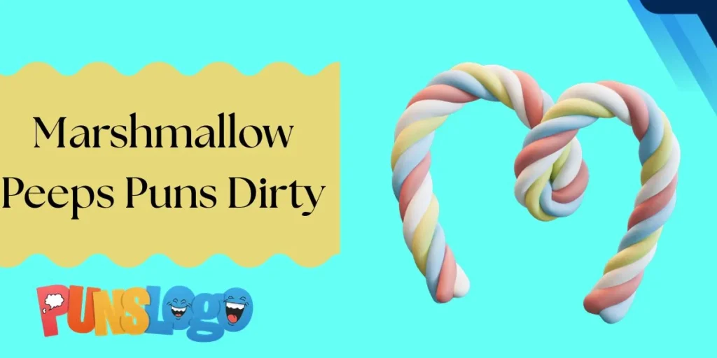 Marshmallow Peeps Puns Dirty