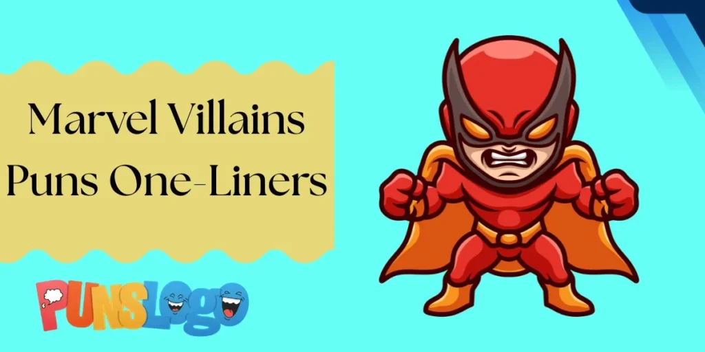 Marvel Villains Puns One-Liners