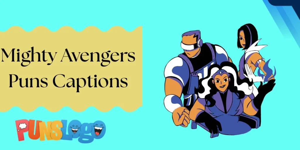 Mighty Avengers Puns Captions