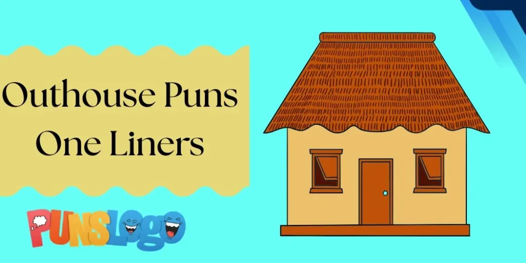 Outhouse Puns One Liners