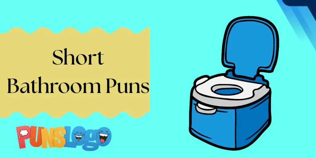 Short Bathroom Puns