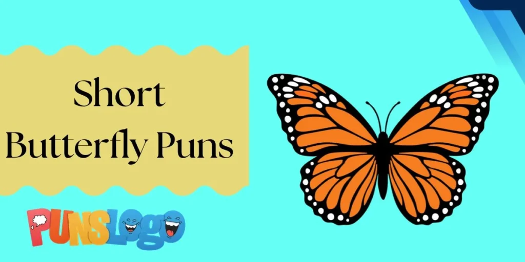 Short Butterfly Puns