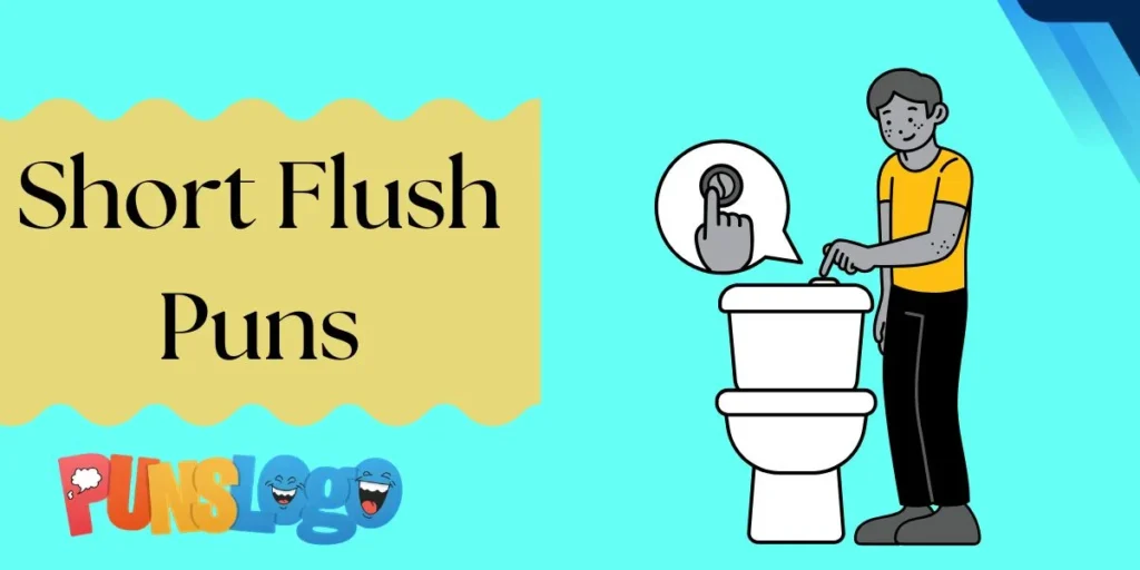 Short Flush Puns