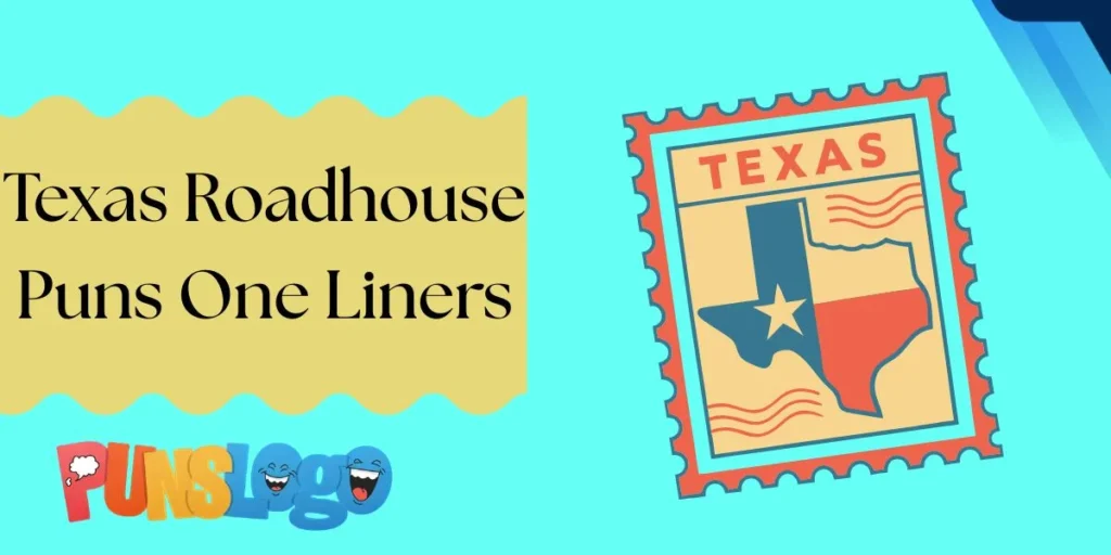 Texas Roadhouse Puns One Liners