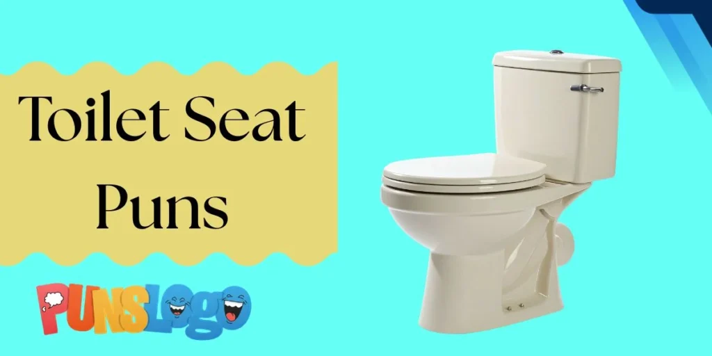 Toilet Seat Puns