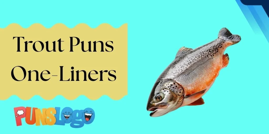Trout Puns One-Liners