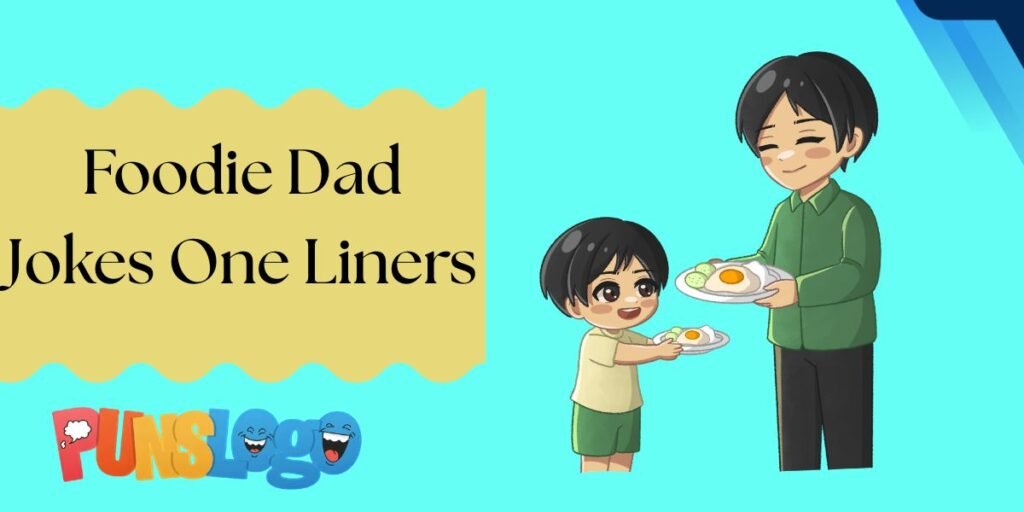 Foodie Dad Jokes One Liners