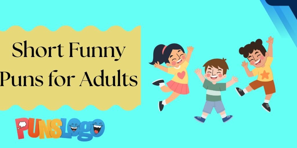 Short Funny Puns for Adults