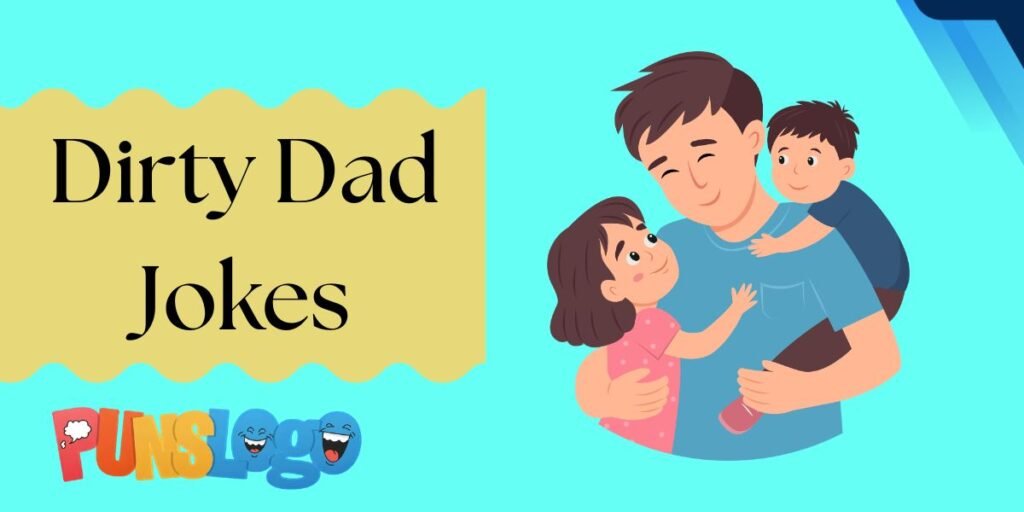 Dirty Dad Jokes