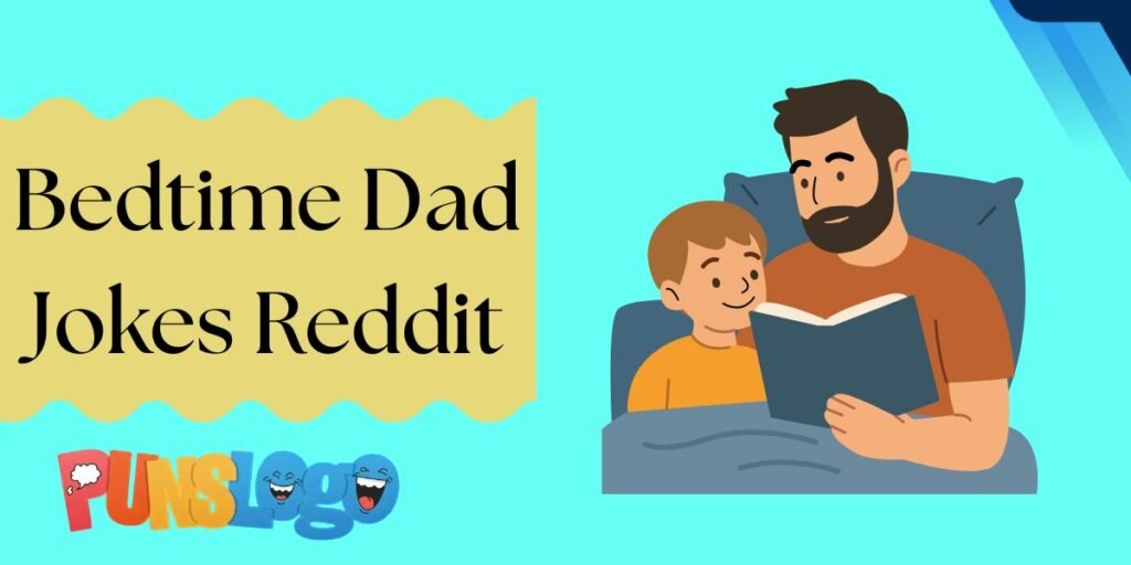Bedtime Dad Jokes Reddit