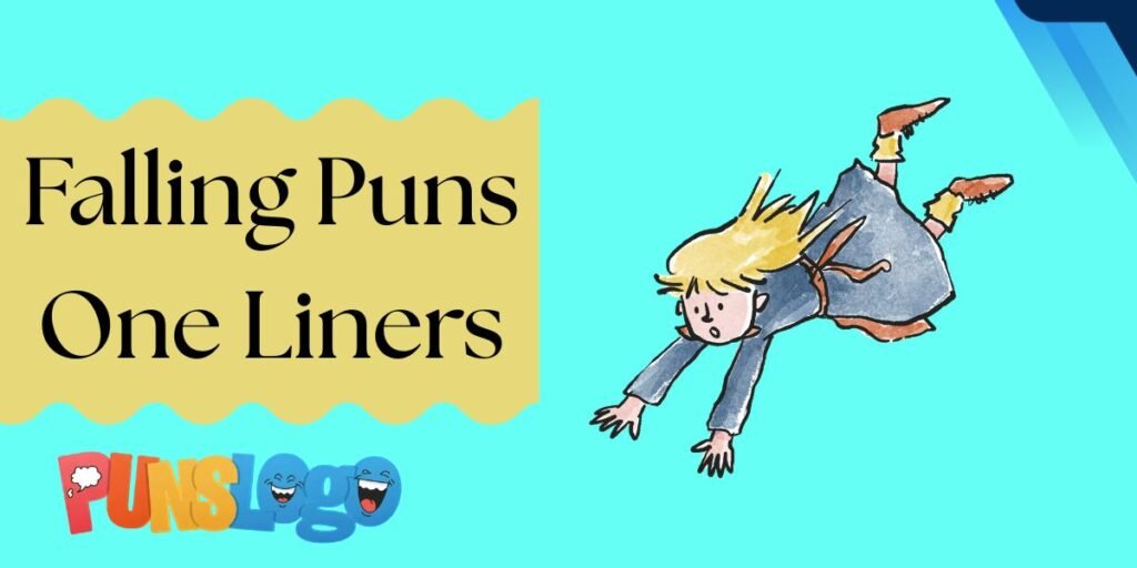 Falling Puns One Liners